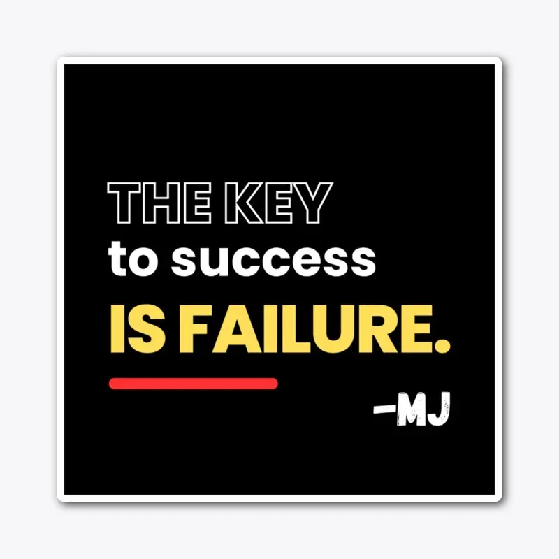 The Key to Success is Failure Quote