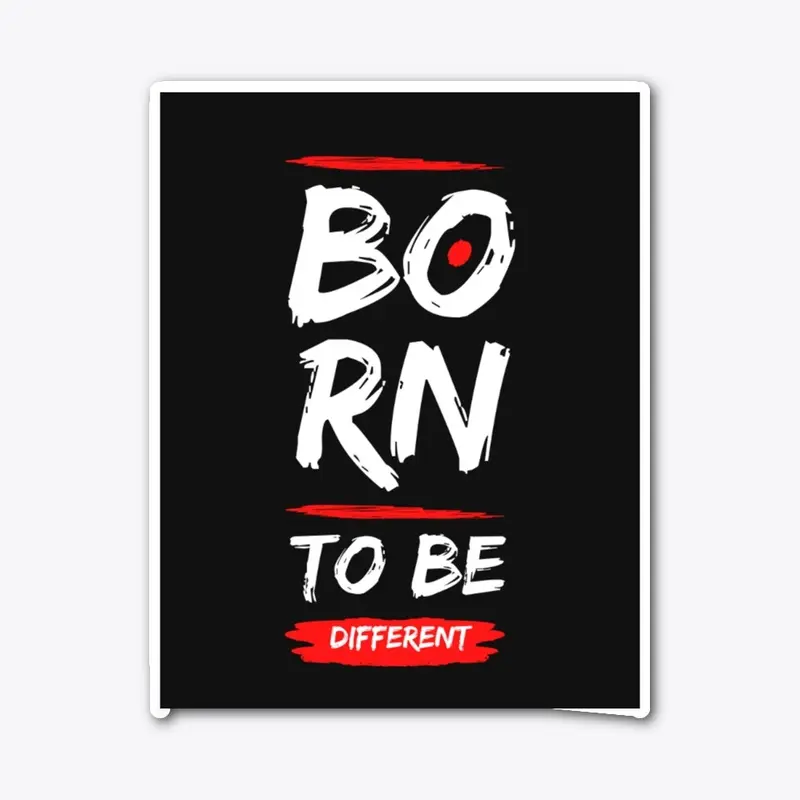 Born To Be Different Quote